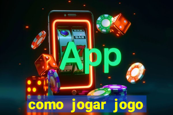 como jogar jogo sem abaixar