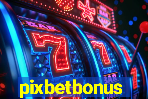 pixbetbonus