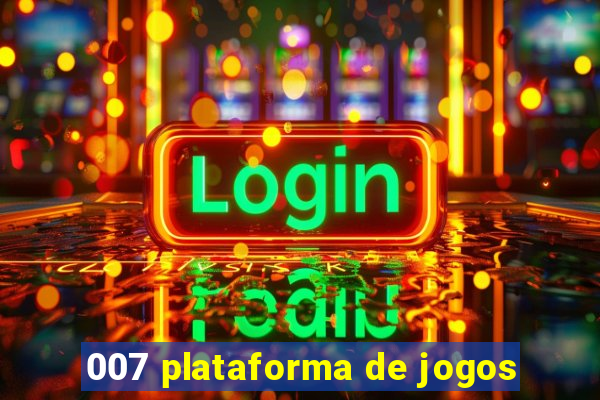 007 plataforma de jogos