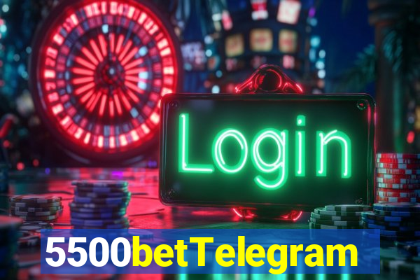 5500betTelegram