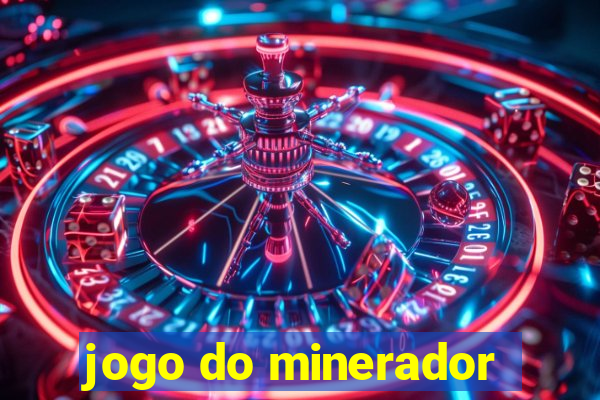 jogo do minerador