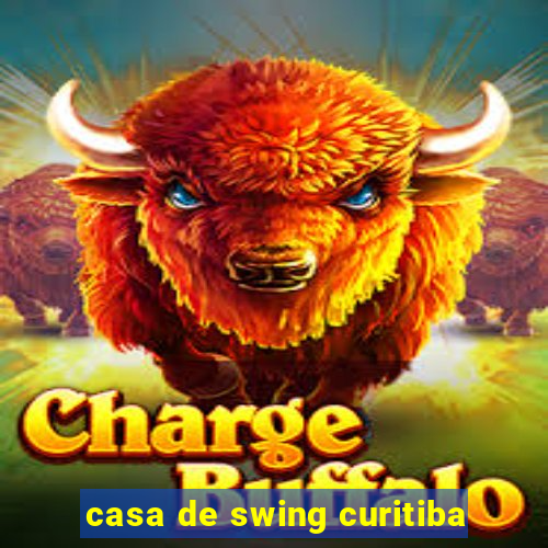 casa de swing curitiba