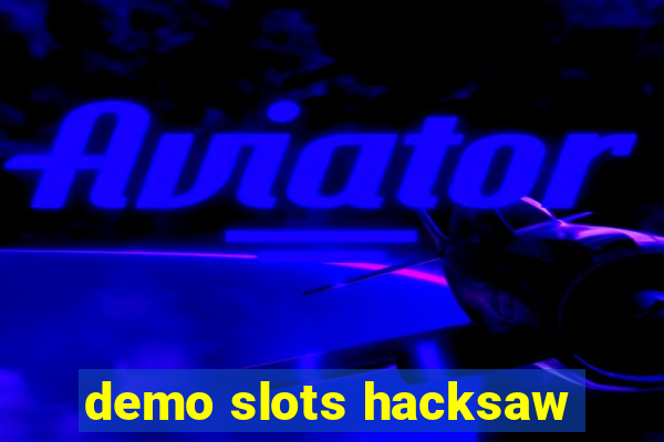 demo slots hacksaw