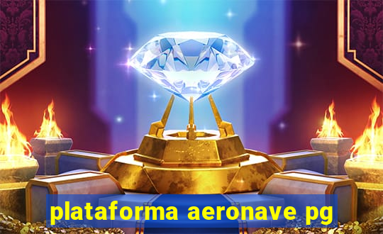 plataforma aeronave pg