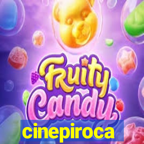 cinepiroca