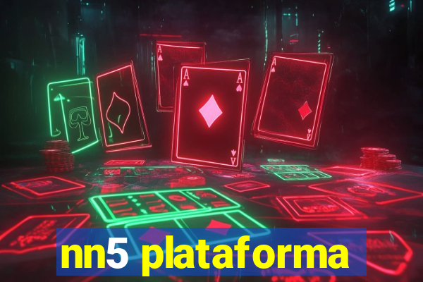 nn5 plataforma