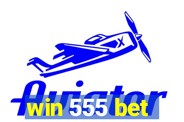 win 555 bet