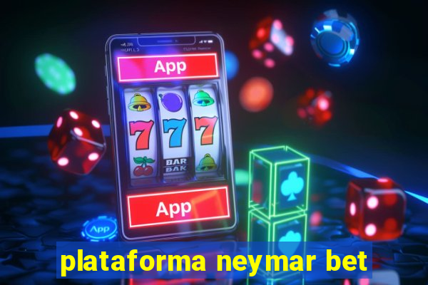 plataforma neymar bet