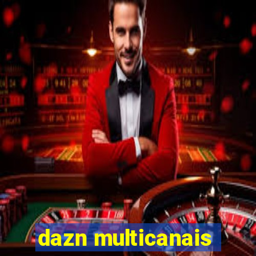 dazn multicanais