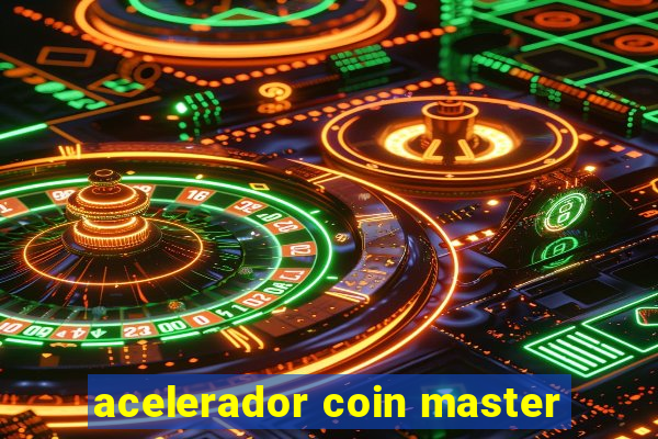 acelerador coin master