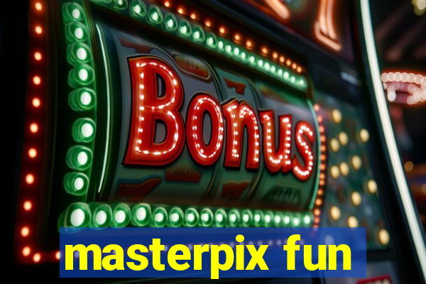 masterpix fun