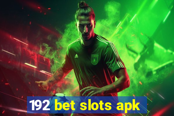 192 bet slots apk