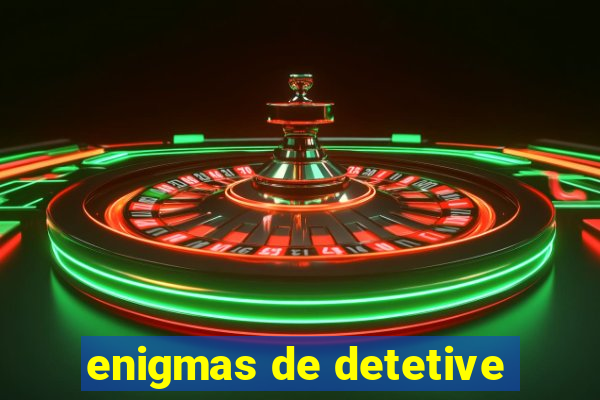 enigmas de detetive