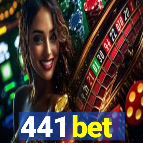 441 bet