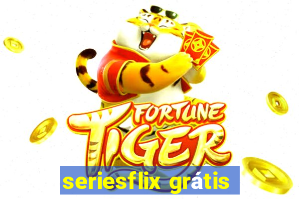 seriesflix grátis