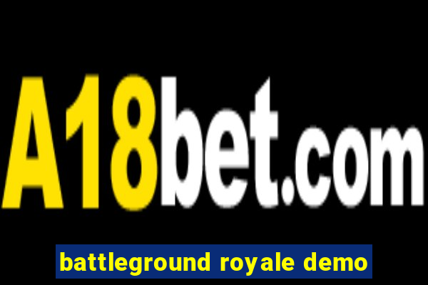 battleground royale demo