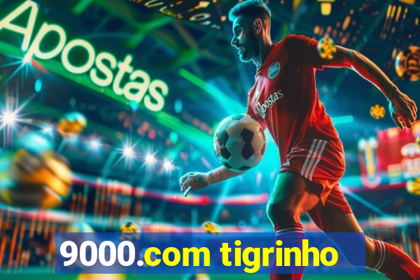 9000.com tigrinho