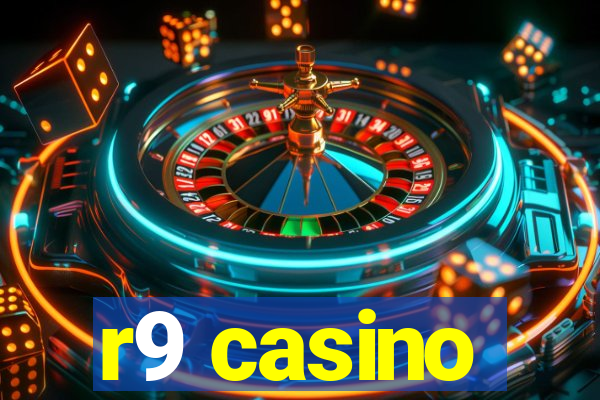 r9 casino