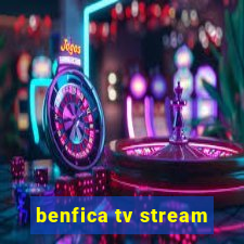 benfica tv stream