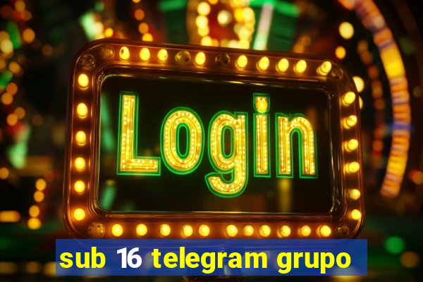 sub 16 telegram grupo