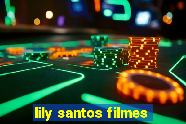 lily santos filmes