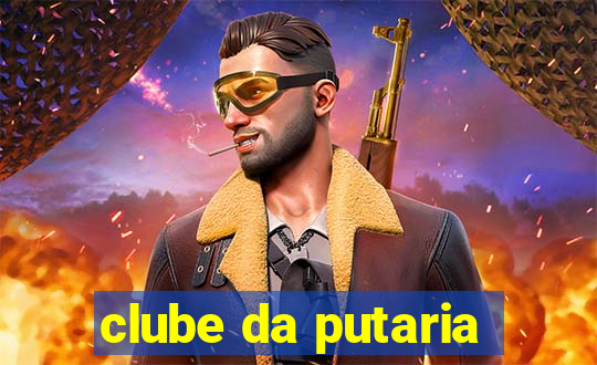 clube da putaria