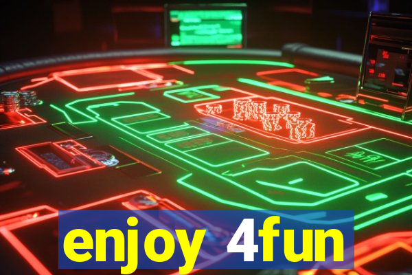 enjoy 4fun