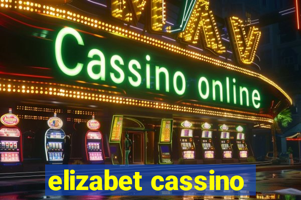 elizabet cassino