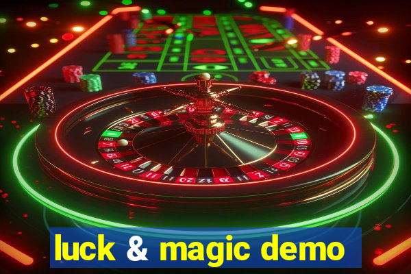 luck & magic demo