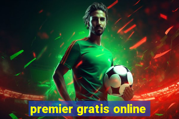 premier gratis online