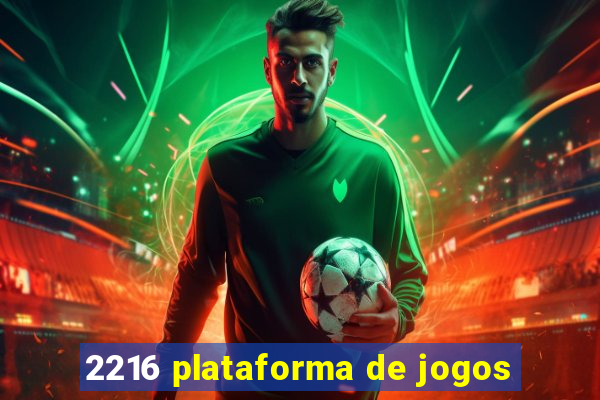 2216 plataforma de jogos