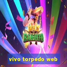 vivo torpedo web