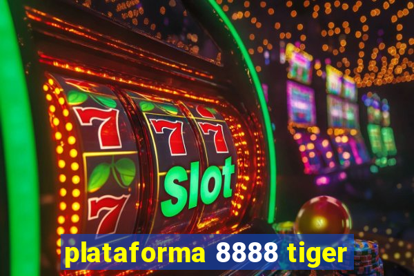 plataforma 8888 tiger