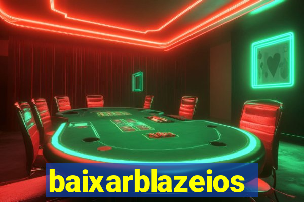 baixarblazeios