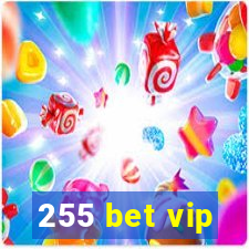 255 bet vip