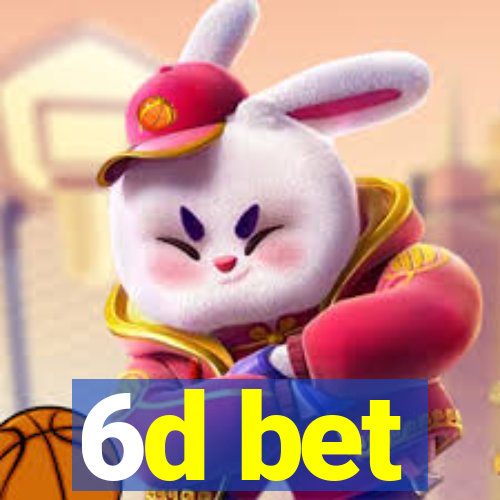 6d bet