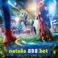 natalia 888 bet