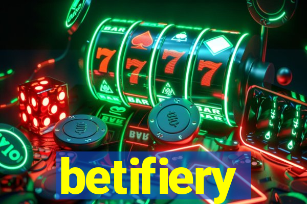 betifiery