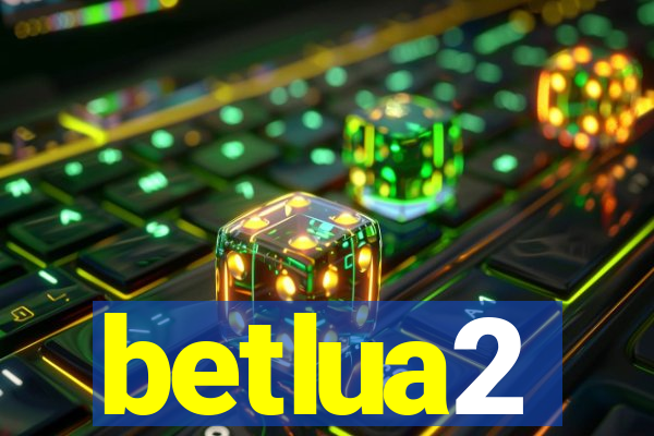 betlua2