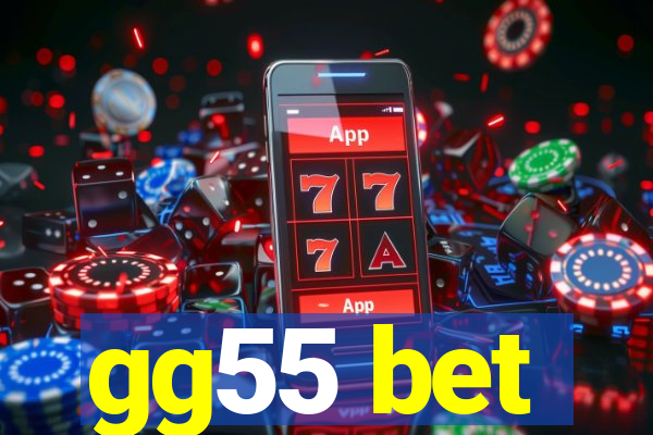 gg55 bet