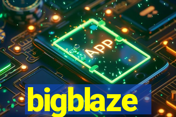 bigblaze