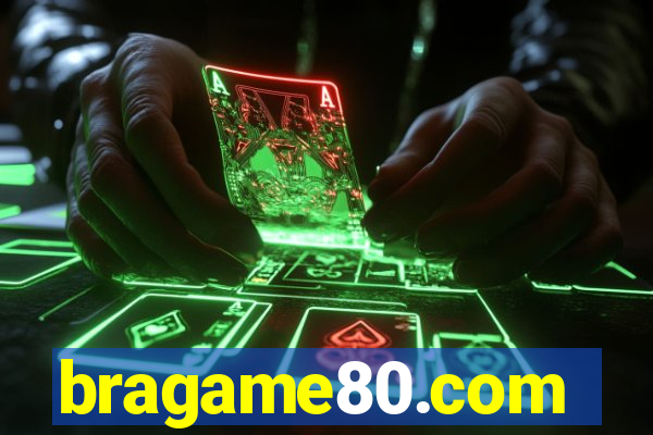 bragame80.com