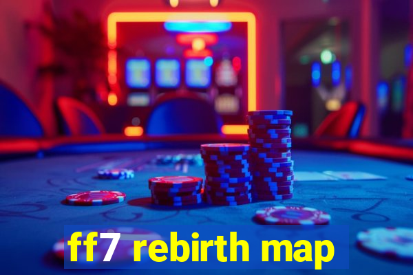 ff7 rebirth map