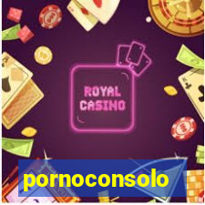 pornoconsolo