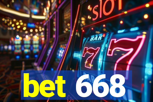 bet 668