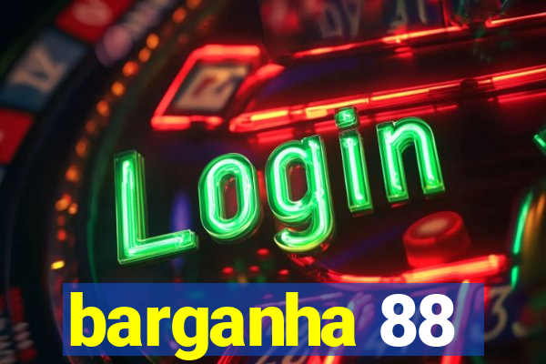 barganha 88