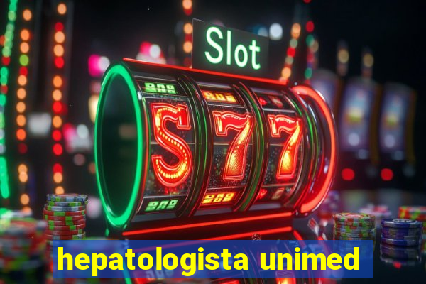 hepatologista unimed