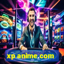 xp anime.com