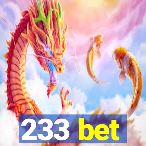 233 bet