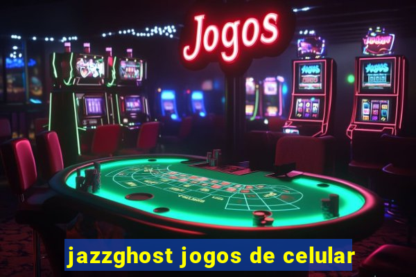 jazzghost jogos de celular